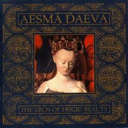 Aesma Daeva : The Eros of Frigid Beauty
